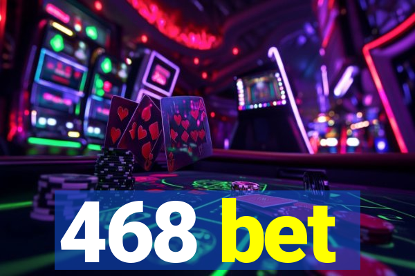 468 bet